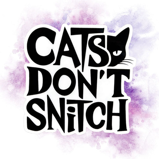 Cats Don't Snitch 3-Inch Vinyl Sticker