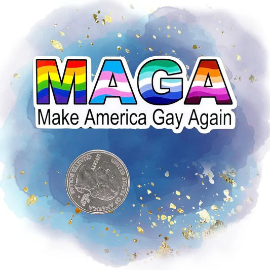 "Make America Gay Again" Sticker - Text Sticker - Waterproof Vinyl Inspiring Quote Sticker - MAGA Sticker