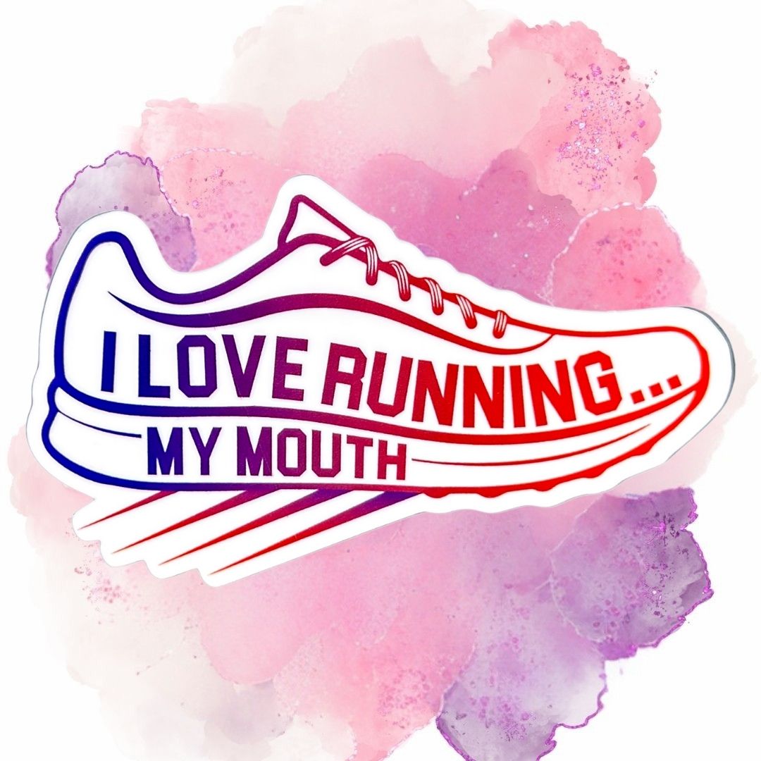 I Love Running... My Mouth 3 Inch Sticker
